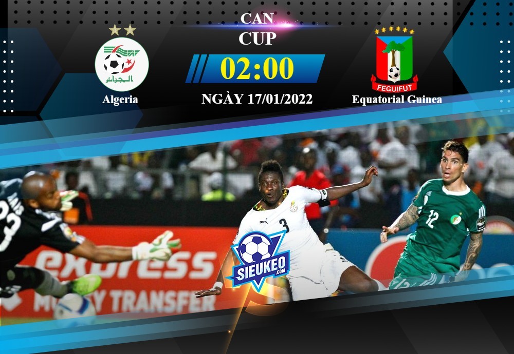 Soi kèo bóng đá Algeria vs Equatorial Guinea 02h00 ngày 17/01/2022: 3 điểm nhọc nhằn