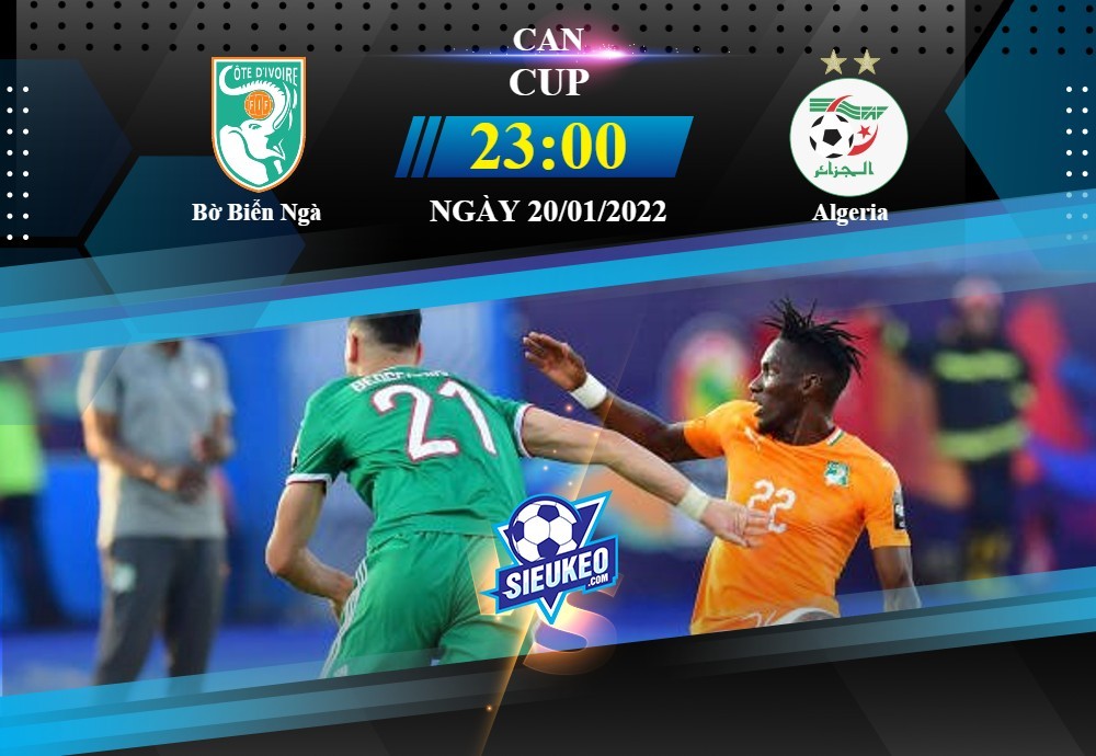 Soi kèo bóng đá Bờ Biển Ngà vs Algeria 23h00 ngày 20/01/2022: Nhà Vua băng hà
