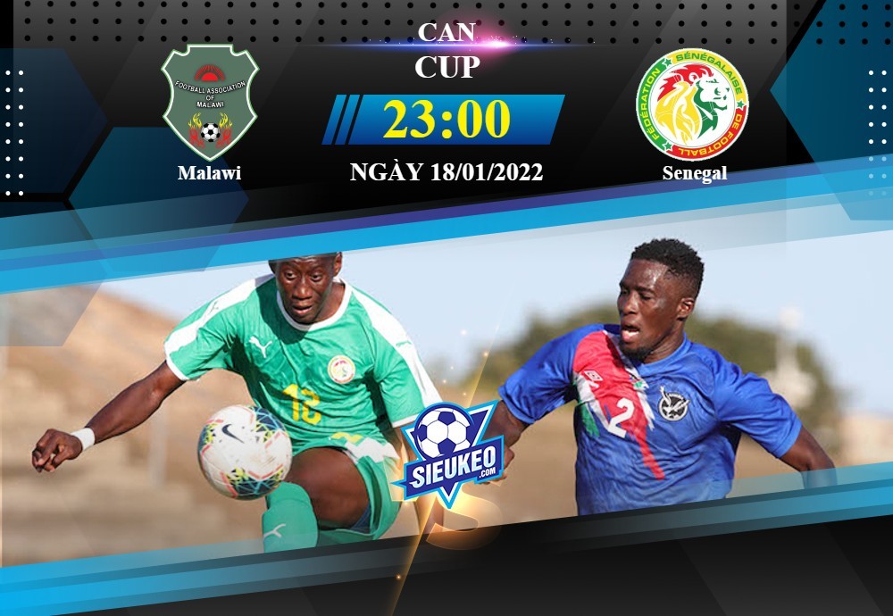 Soi kèo bóng đá Malawi vs Senegal 23h00 ngày 18/01/2022: Chiến thắng nhọc nhằn