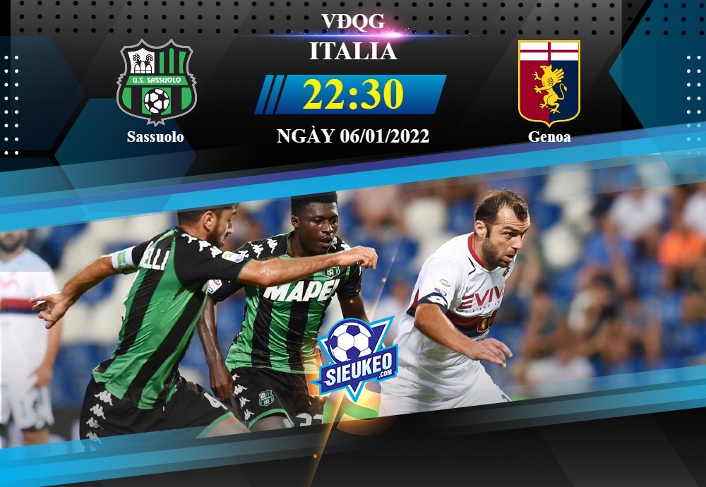 Soi kèo bóng đá Sassuolo vs Genoa 22h30 ngày 06/01/2022: Ngày của hàng công