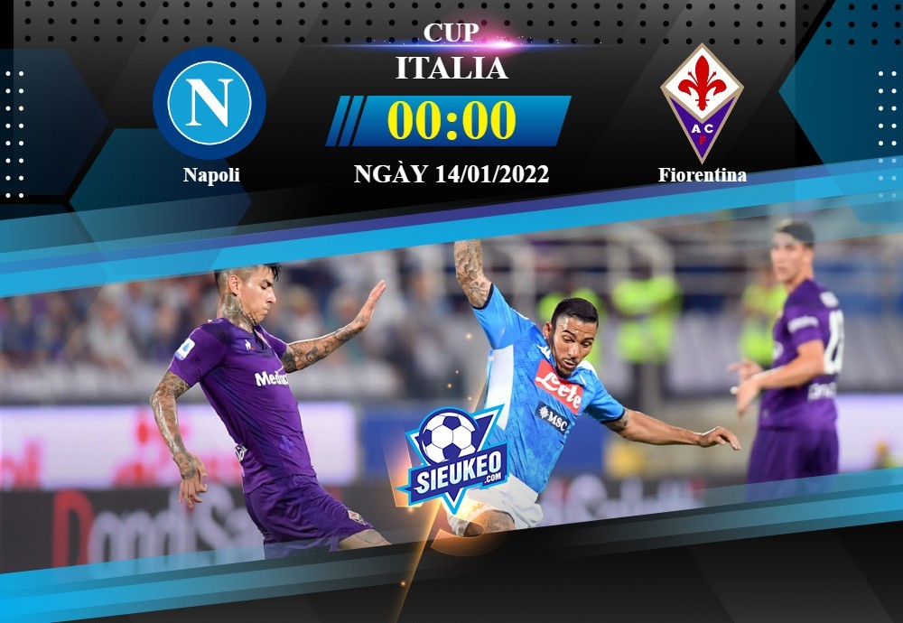 Soi kèo bóng đá Napoli vs Fiorentina 00h00 ngày 14/01/2022: Ăn miếng trả miếng