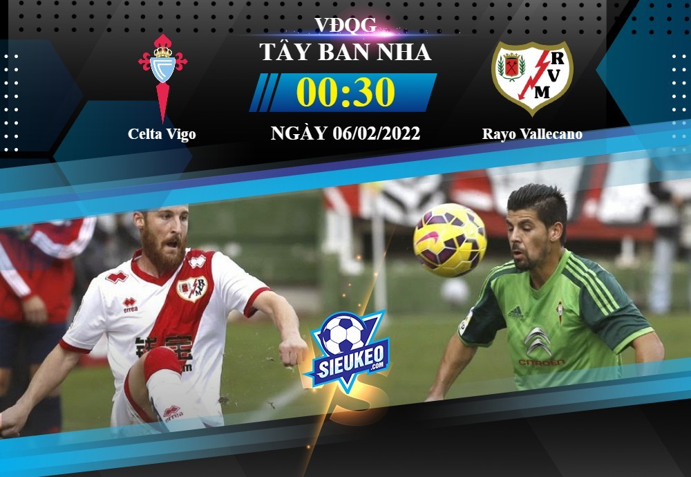 Soi kèo bóng đá Celta Vigo vs Rayo Vallecano 00h30 ngày 06/02/2022: Thiên thời địa lợi
