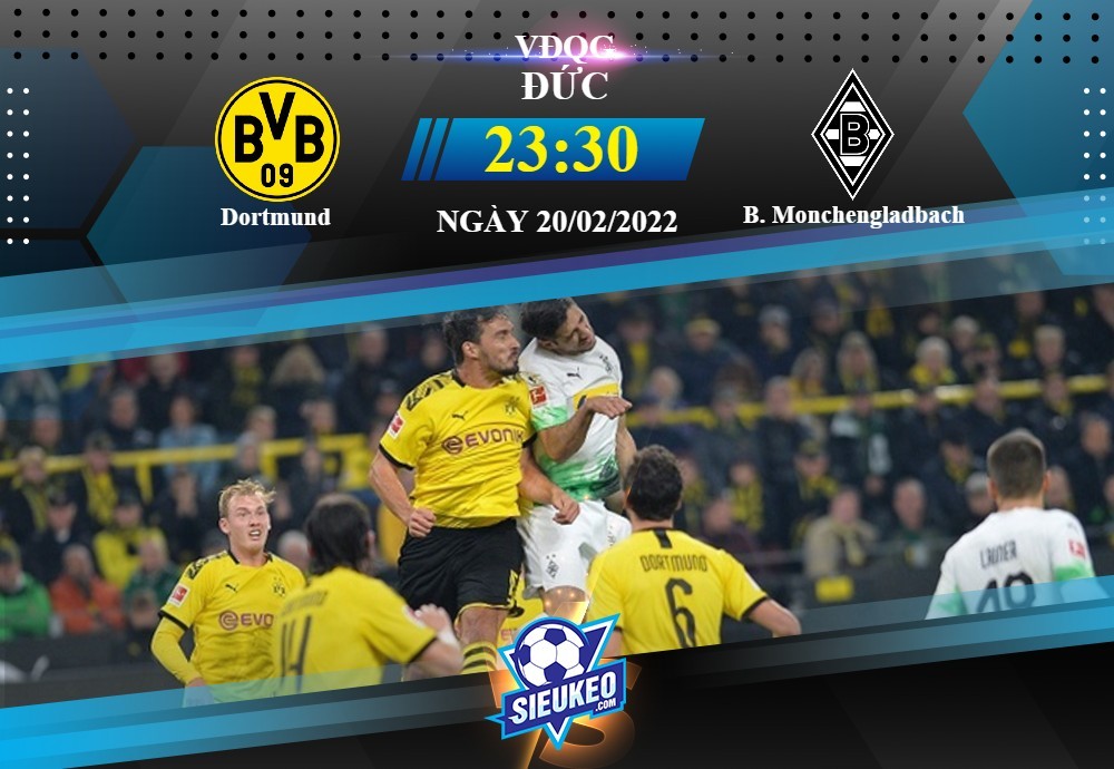 Soi kèo bóng đá Dortmund vs Monchengladbach 23h30 ngày 20/02/2022: Chờ tiệc bàn thắng