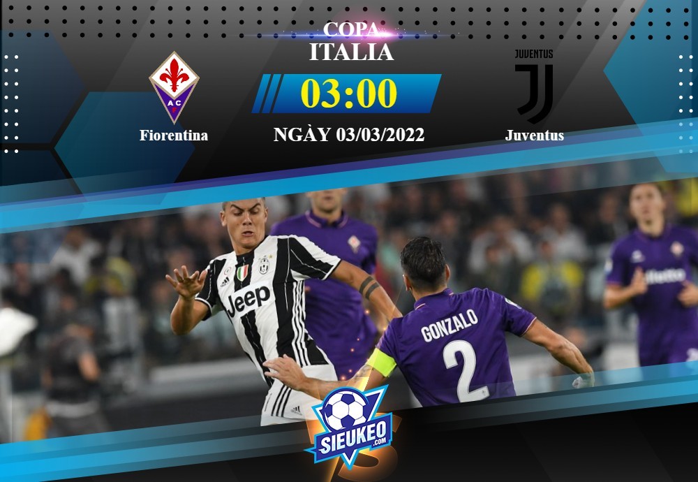 Soi kèo bóng đá Fiorentina vs Juventus 03h00 ngày 03/03/2022: Đẳng cấp Lão Bà