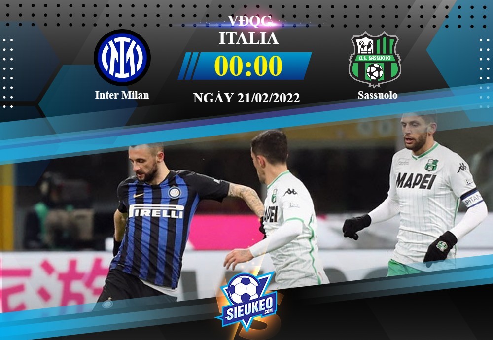 Soi kèo bóng đá Inter vs Sassuolo 00h00 ngày 21/02/2022: Đối thủ ưa thích