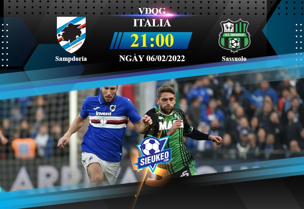 Soi kèo bóng đá Sampdoria vs Sassuolo 21h00 ngày 06/02/2022: Đôi công hấp dẫn