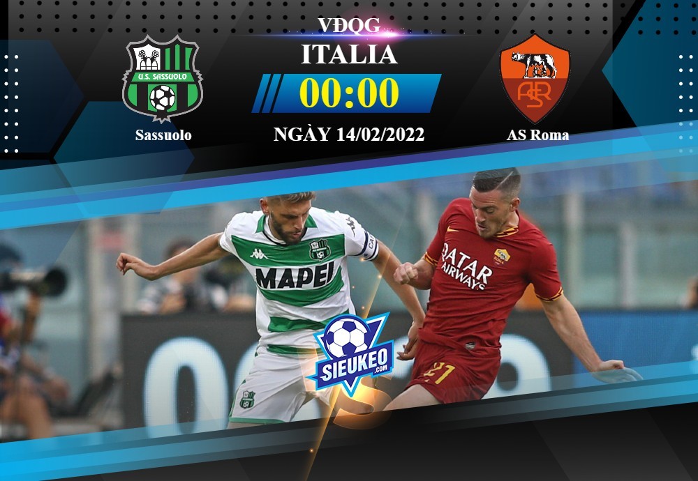 Soi kèo bóng đá Sassuolo vs AS Roma 00h00 ngày 14/02/2022: Ngày của hàng công