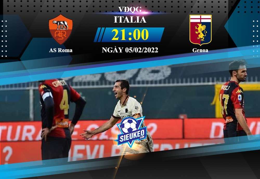 Soi kèo bóng đá AS Roma vs Genoa 21h00 ngày 05/02/2022: Olimpico mở hội