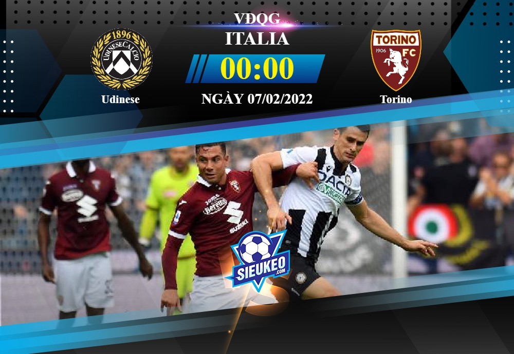 Soi kèo bóng đá Udinese vs Torino 00h00 ngày 07/02/2022: Phơi áo sân nhà