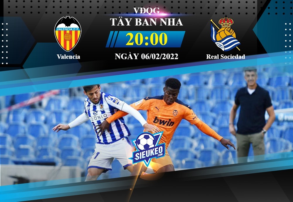 Soi kèo bóng đá Valencia vs Real Sociedad 20h00 ngày 06/02/2022: Bất phân thắng bại