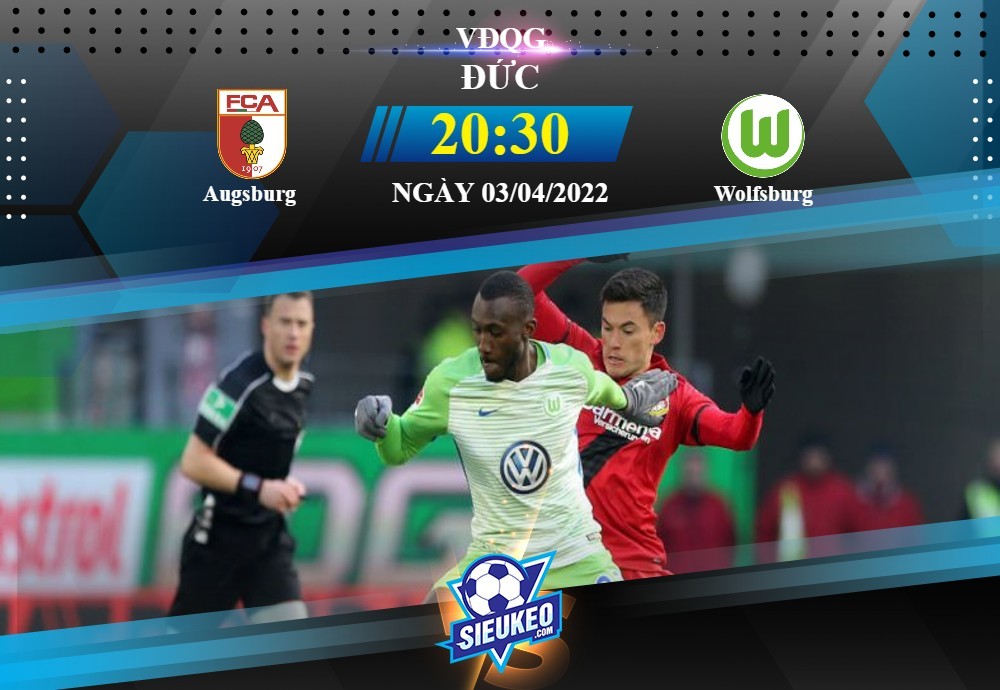 Soi kèo bóng đá Augsburg vs Wolfsburg 20h30 ngày 03/04/2022: Bất phân thắng bại