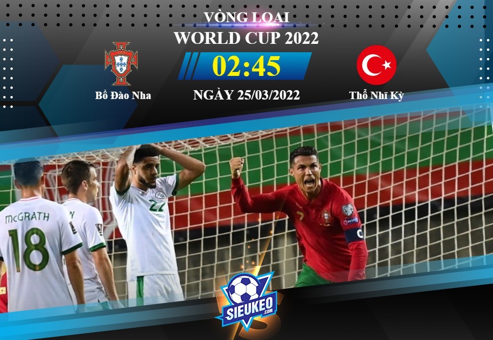 Soi kèo bóng đá Bồ Đào Nha vs Thổ Nhĩ Kỳ 02h45 ngày 25/03/2022: Bản lĩnh ông lớn