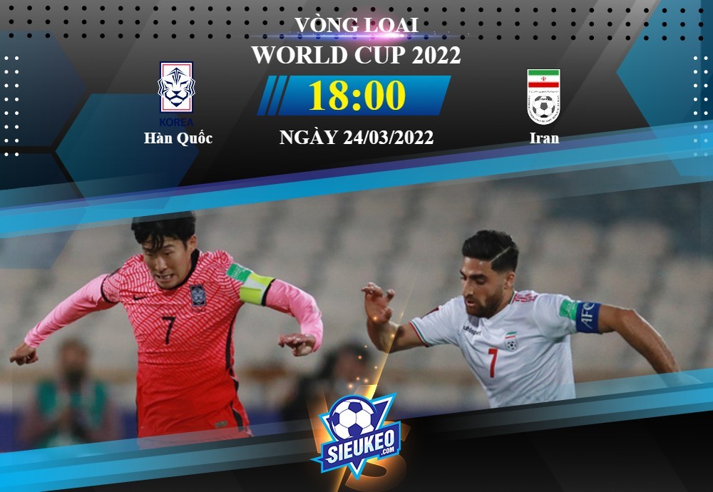 Soi kèo bóng đá Hàn Quốc vs Iran 18h00 ngày 24/03/2022: Khan hiếm bàn thắng