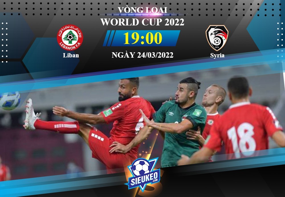 Soi kèo bóng đá Liban vs Syria 19h00 ngày 24/03/2022: Tin ở chủ nhà
