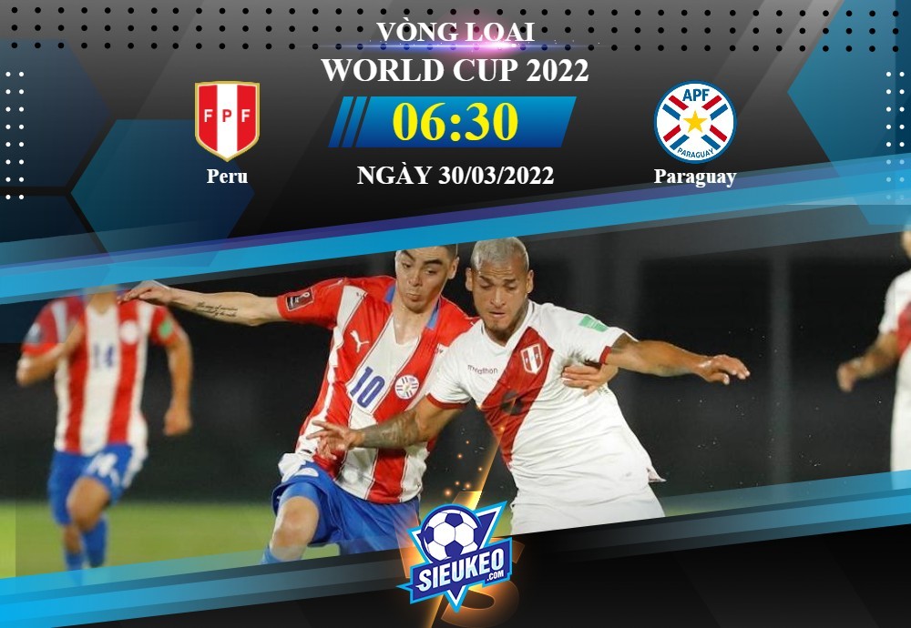 Soi kèo bóng đá Peru vs Paraguay 06h30 ngày 30/03/2022: Tin ở chủ nhà