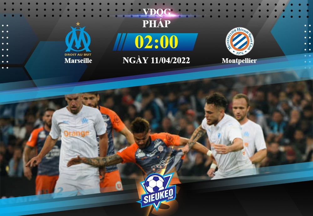 Soi kèo bóng đá Marseille vs Montpellier 02h00 ngày 11/04/2022: Nối dài mạch thắng