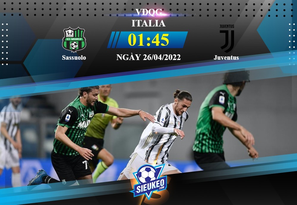 Soi kèo bóng đá Sassuolo vs Juventus 01h45 ngày 26/04/2022: Bản lĩnh ông lớn
