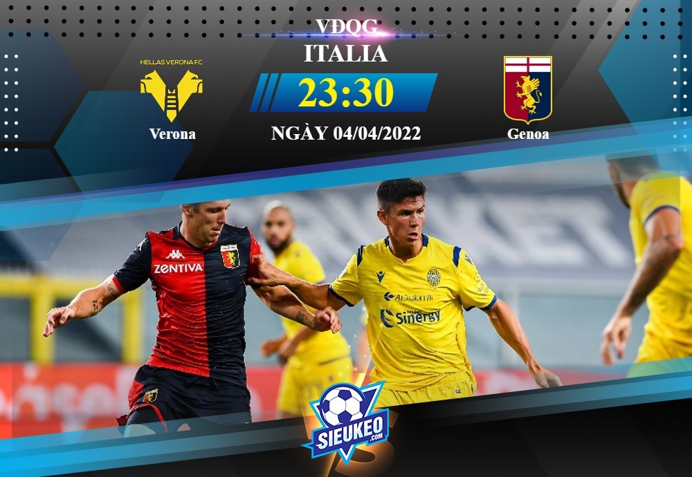 Soi kèo bóng đá Verona vs Genoa 23h30 ngày 04/04/2022: Dấu ấn Blessin