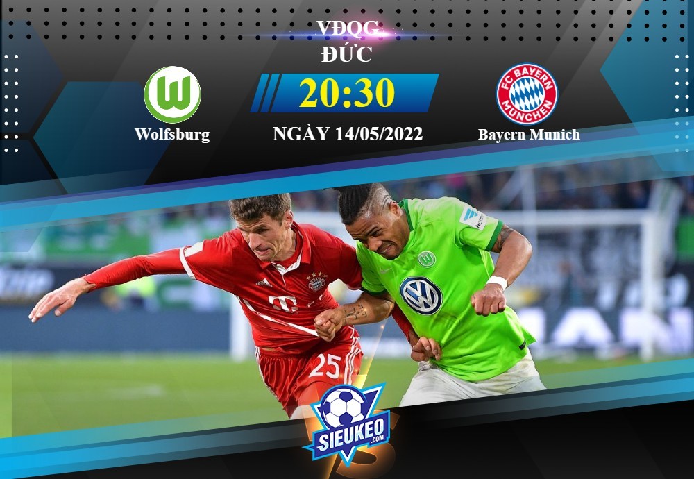 Soi kèo bóng đá Wolfsburg vs Bayern Munich 20h30 ngày 14/05/2022: Tiệc tại Volkswagen Arena
