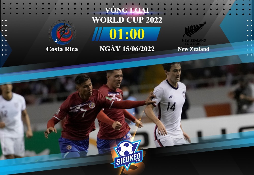 Soi kèo bóng đá Costa Rica vs New Zealand 01h00 ngày 15/06/2022: Lực bất tòng tâm