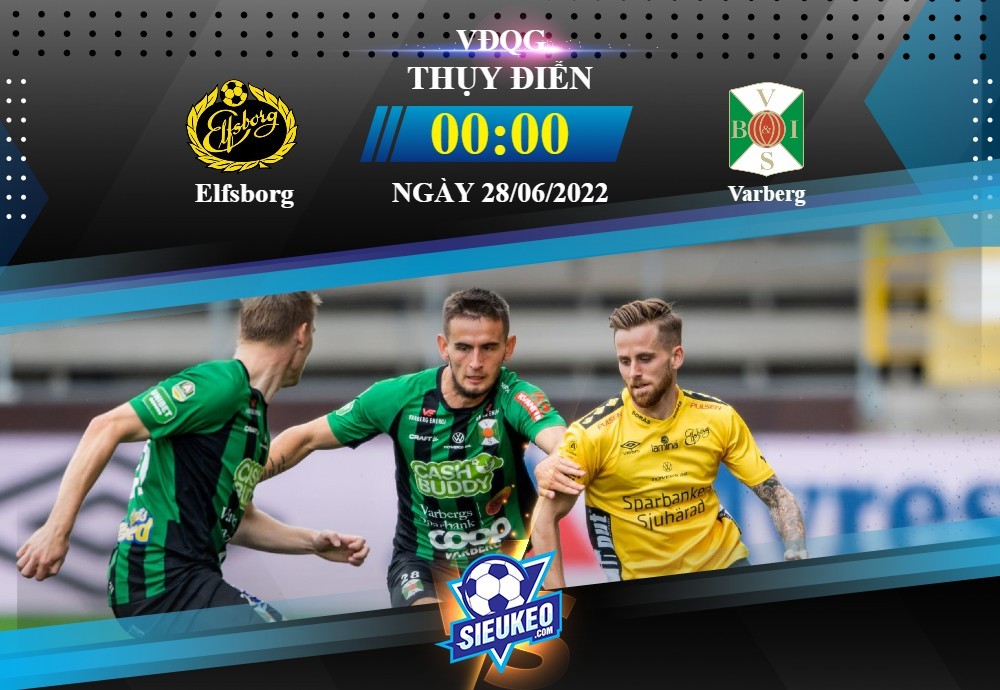 Soi kèo bóng đá Elfsborg vs Varberg 00h00 ngày 28/06/2022: Cơ hội bứt phá