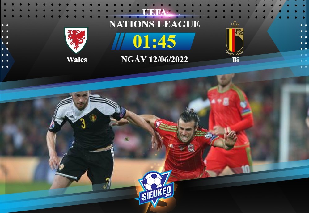 Soi kèo bóng đá Wales vs Bỉ 01h45 ngày 12/06/2022: Đối thủ kỵ dơ