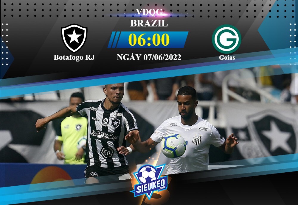 Soi kèo bóng đá Botafogo RJ vs Goias 06h00 ngày 07/06/2022: Chủ nhà chiến thắng