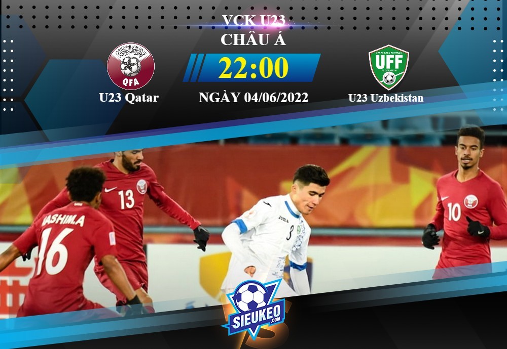 Soi kèo bóng đá U23 Qatar vs U23 Uzbekistan 22h00 ngày 04/06/2022: Chủ nhà thất thủ