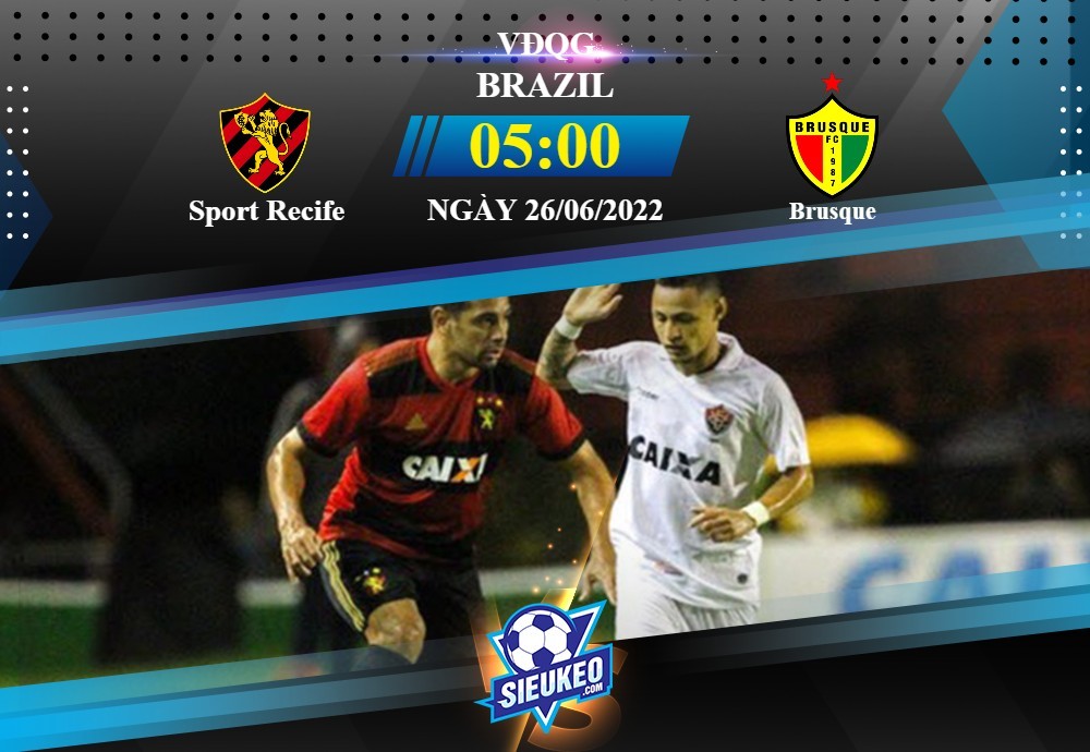 Soi kèo bóng đá Sport Recife vs Brusque 05h00 ngày 26/06/2022: Đội khách bất ổn