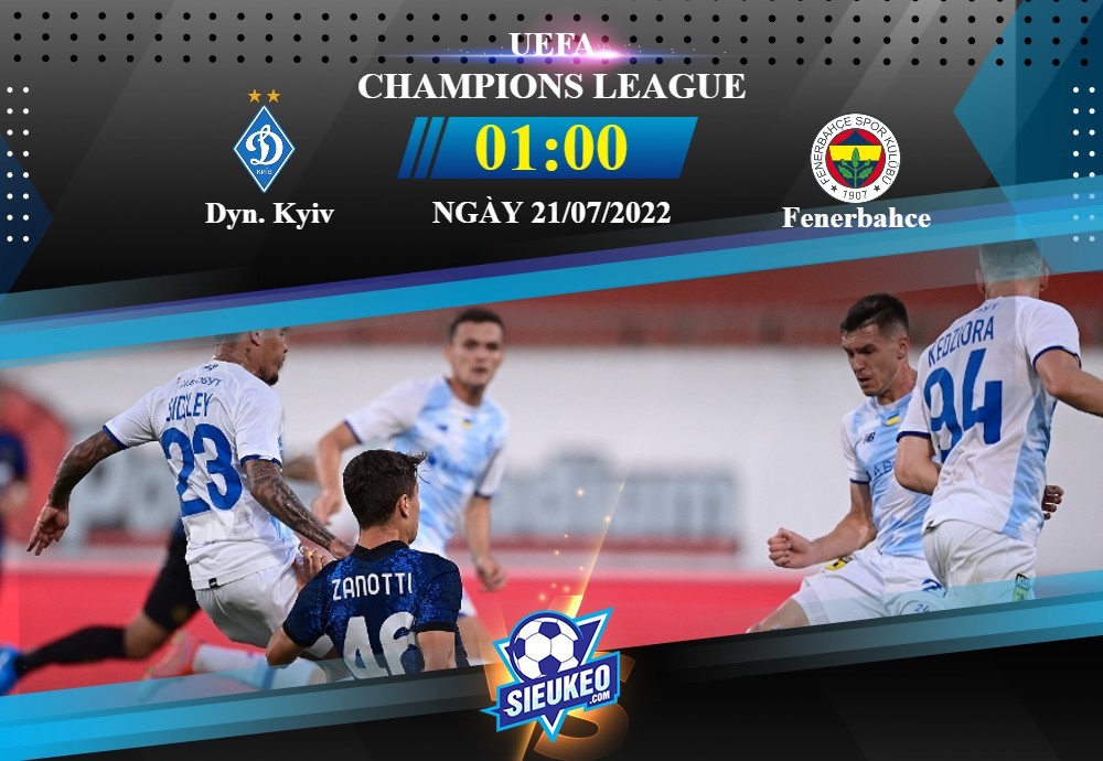 Soi kèo bóng đá Dynamo Kyiv vs Fenerbahce 01h00 ngày 21/07/2022: Ca khúc khải hoàn