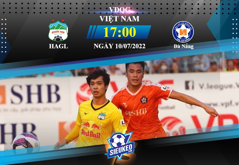 Soi kèo bóng đá HAGL vs Đà Nẵng 17h00 ngày 10/07/2022: Chạm đáy phong độ