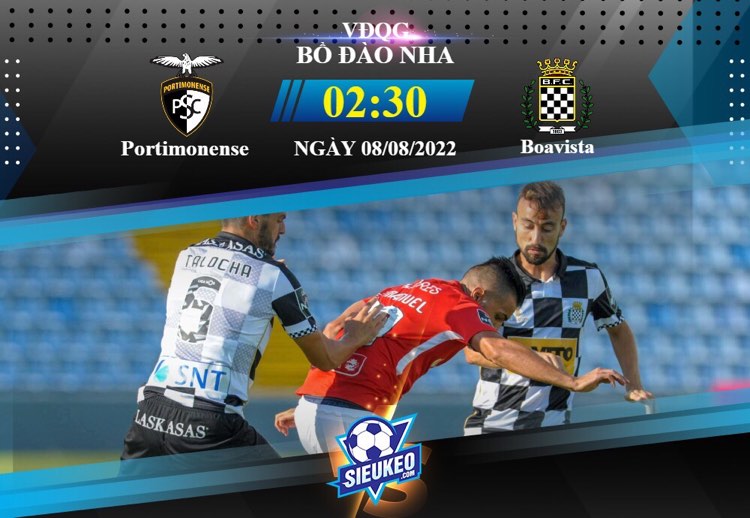 Soi kèo bóng đá Portimonense vs Boavista 02h30 ngày 08/08/2022: Chiến thắng tối thiểu