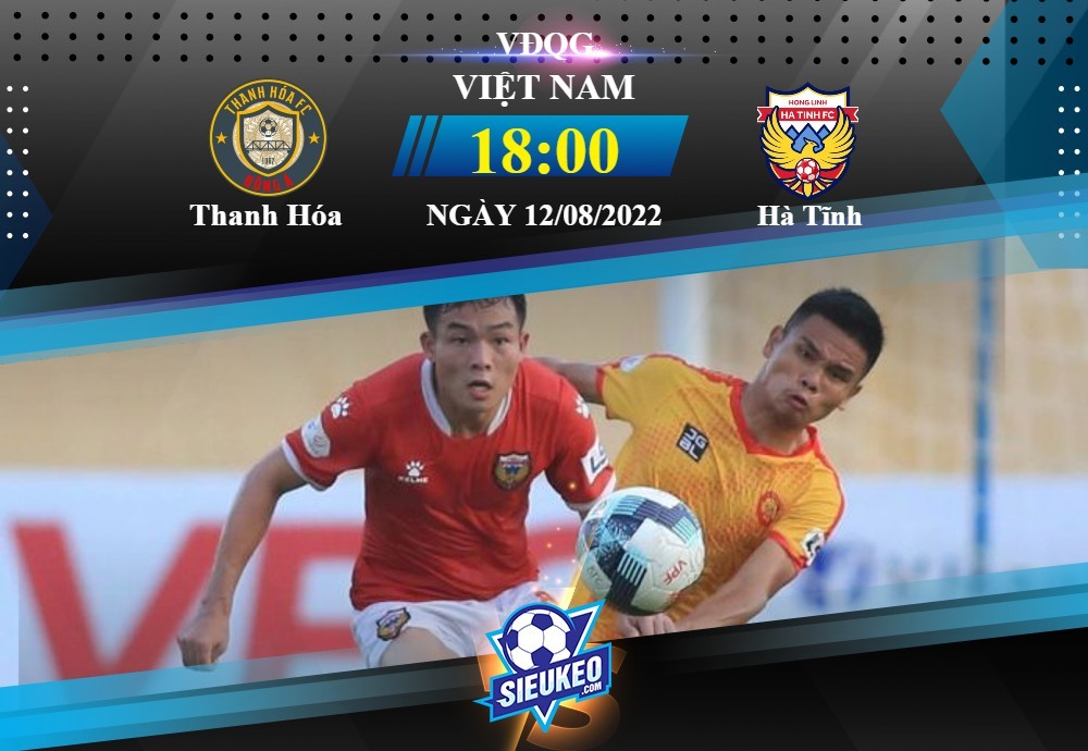 Soi kèo bóng đá Thanh Hóa vs Hà Tĩnh 18h00 ngày 12/08/2022: Thiên thời địa lợi