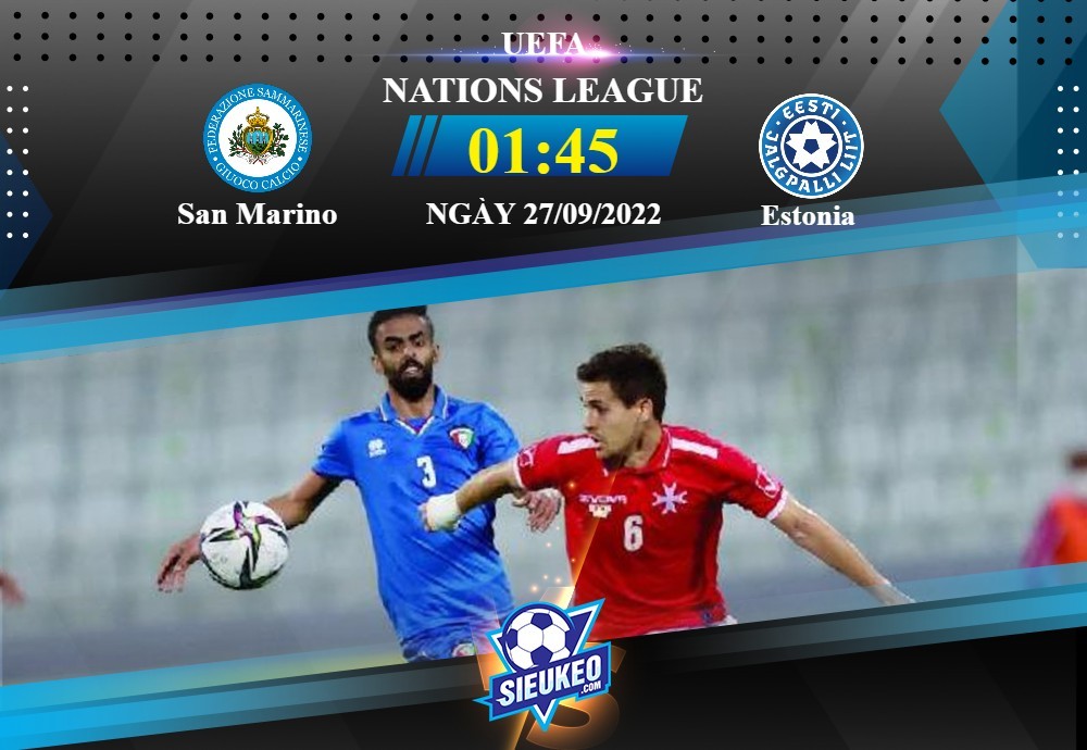 Soi kèo bóng đá San Marino vs Estonia 01h45 ngày 27/09/2022: Nối tiếp thắng lợi
