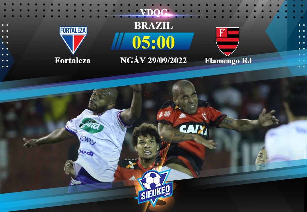Soi kèo bóng đá Fortaleza vs Flamengo RJ 05h00 ngày 29/09/2022: Chênh lệch trình độ