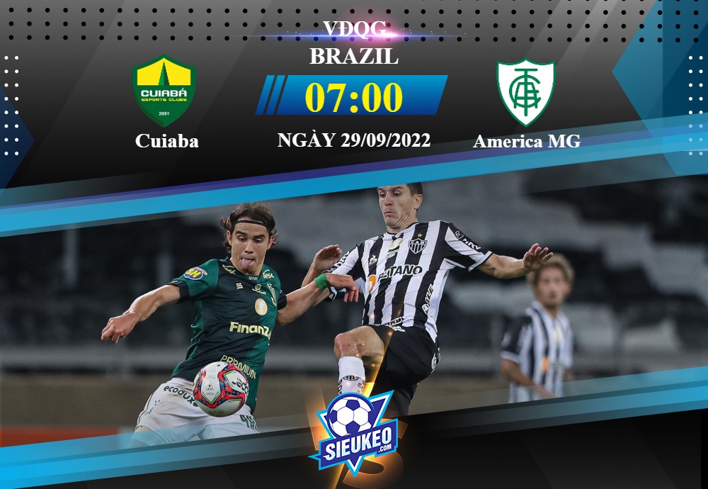 Soi kèo bóng đá Cuiaba vs America MG 07h00 ngày 29/09/2022: Tiếp tục niềm vui