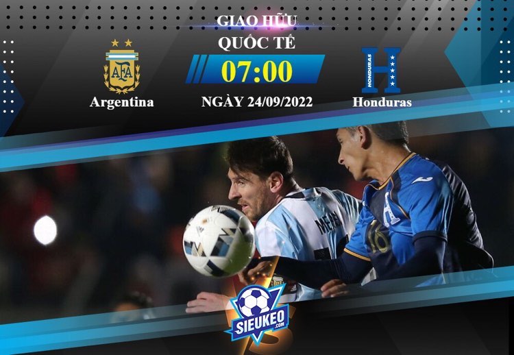 Soi kèo bóng đá Argentina vs Honduras 07h00 ngày 24/09/2022: Đẳng cấp đội nhà