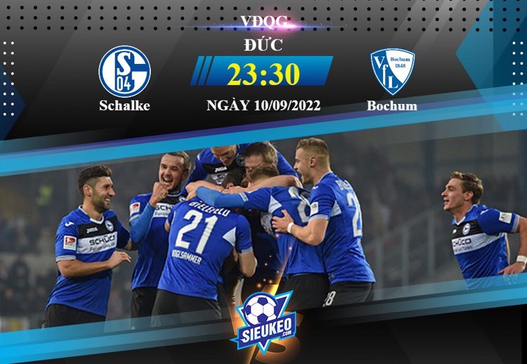 Soi kèo bóng đá Schalke vs Bochum 23h30 ngày 10/09/2022: Đội nhà áp đảo