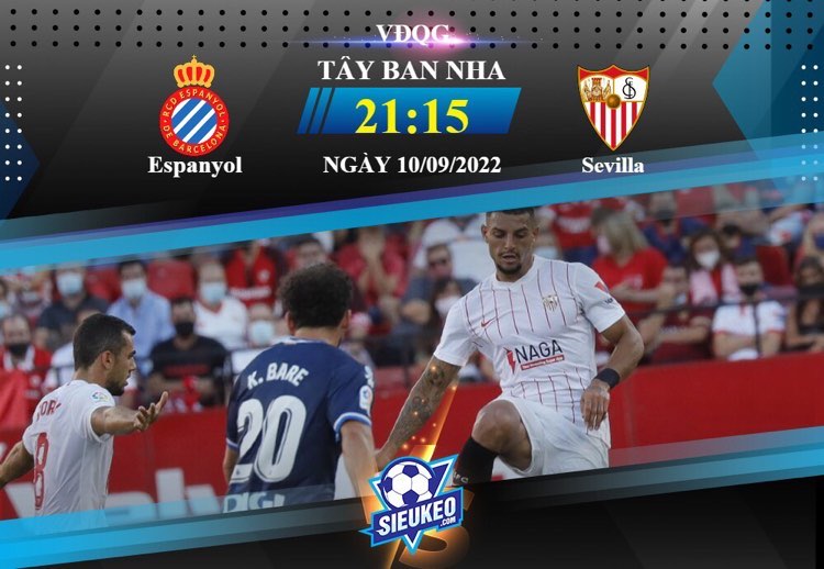 Soi kèo bóng đá Espanyol vs Sevilla 21h15 ngày 10/09/2022: Chủ nhà quyết tâm