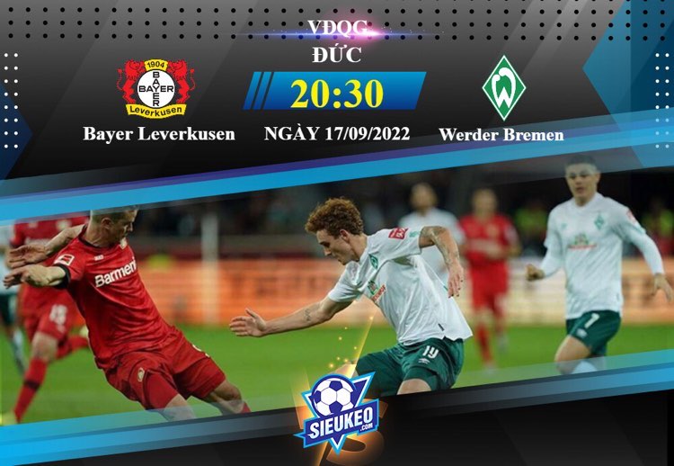 Soi kèo bóng đá Bayer Leverkusen vs Werder Bremen 20h30 ngày 17/09/2022: Mở tiệc sân nhà