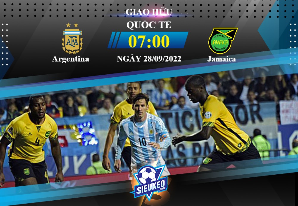Soi kèo bóng đá Argentina vs Jamaica 07h00 ngày 28/09/2022: Phô diễn sức mạnh