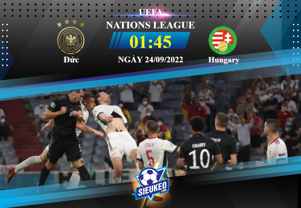 Soi kèo bóng đá Đức vs Hungary 01h45 ngày 24/09/2022: Lập lại trật tự