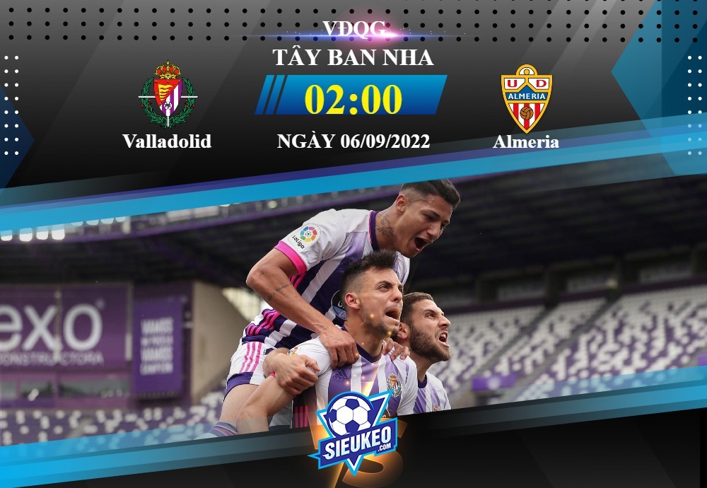 Soi kèo bóng đá Valladolid vs Almeria 02h00 ngày 06/09/2022: Kẻ khóc người cười